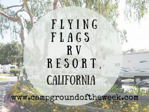 Campground #5: Flying Flags RV Resort, California