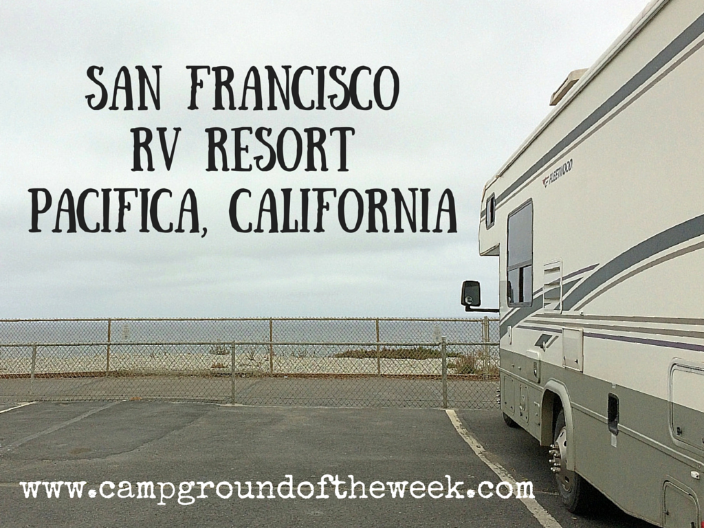 Campground #21: San Francisco RV Resort in Pacifica, California