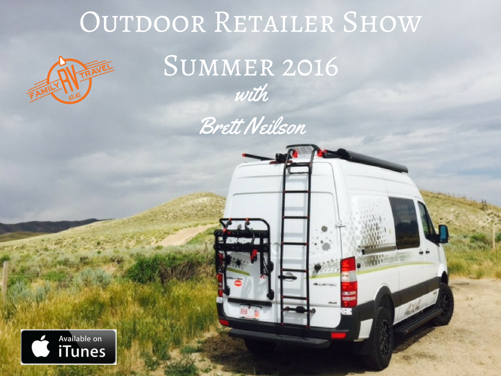 RVFTA #106 Outdoor Retailer 2016 Summer Show with Brett Neilson